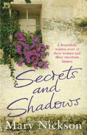 Secrets And Shadows by Mary Nickson