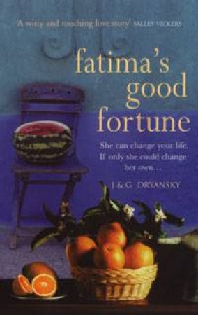 Fatima's Good Fortune by J Dryansky & G Dryanksy