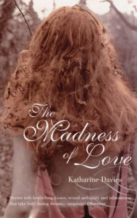 The Madness Of Love by Katherine Davies