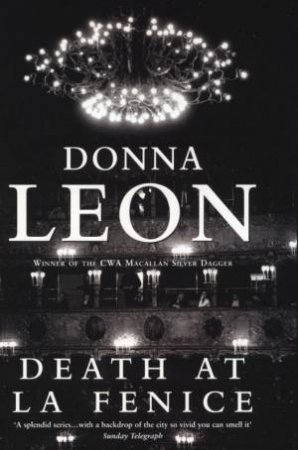 A Commissario Brunetti Novel: Death At La Fenice by Donna Leon