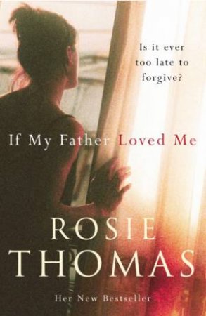 If My Father Loved Me by Rosie Thomas