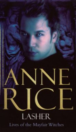 Lasher by Anne Rice