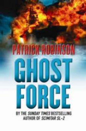 Ghost Force by Patrick Robinson