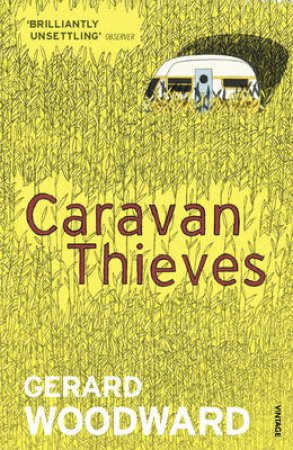 Caravan Thieves by Gerard Woodward