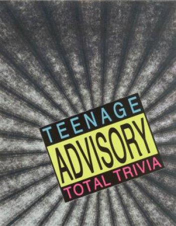 Teenage Advisory Total Trivia by Various