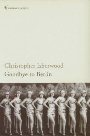 Goodbye To Berlin by Christopher Isherwood