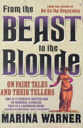 From The Beast To The Blonde by Marina Warner