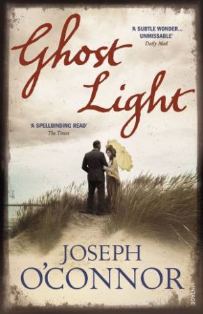 Ghost Light by Joseph O'Connor