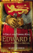 Great and Terrible King Edward I