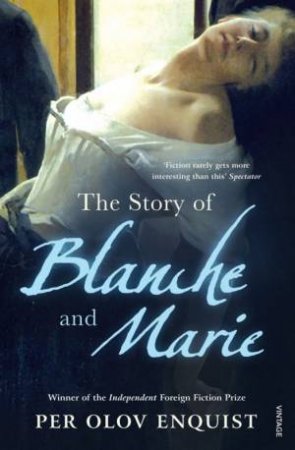 The Story Of Blanche And Marie by Per Enquist