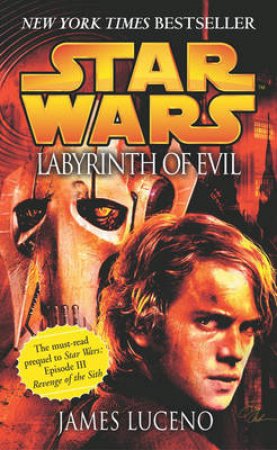 Star Wars: Labyrinth of Evil by James Luceno