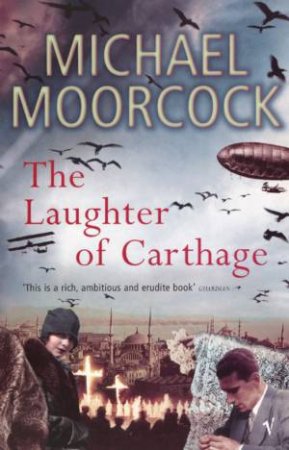 The Laughter Of Carthage by Michael Moorcock