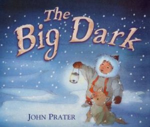 The Big Dark by John Prater