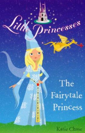 The Fairytale Princess by Katie Chase