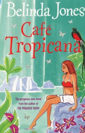 Cafe Tropicana by Belinda Jones