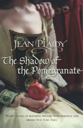 The Shadow Of The Pomegranate by Jean Plaidy