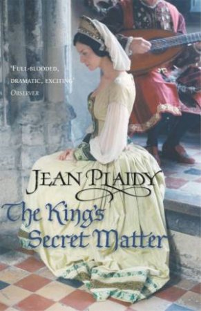 The King's Secret Matter by Jean Plaidy