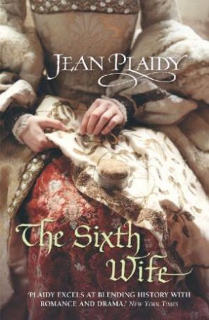 The Sixth Wife by Jean Plaidy