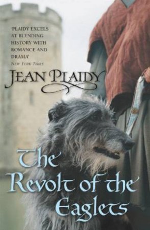 The Revolt Of The Eaglets by Jean Plaidy