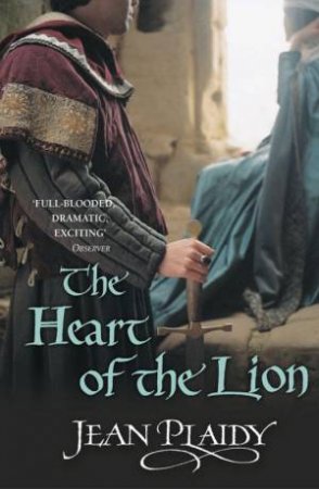 The Heart Of The Lion by Jean Plaidy