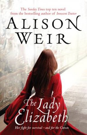 Lady Elizabeth by Alison Weir