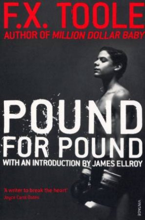 Pound For Pound by F X Toole