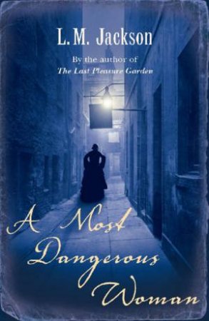 A Most Dangerous Woman by L. M. Jackson