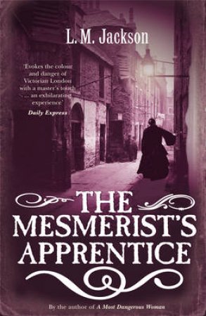 The Mesmerist's Apprentice by Lee Jackson