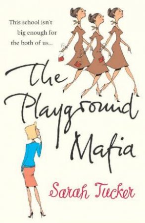 The Playground Mafia by Sarah Tucker