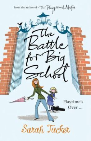 Battle for Big School by Sarah Tucker