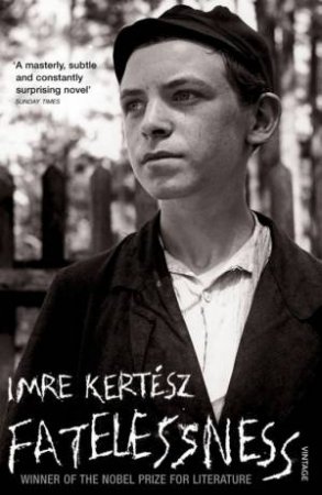 Fatelessness by Imre Kertesz