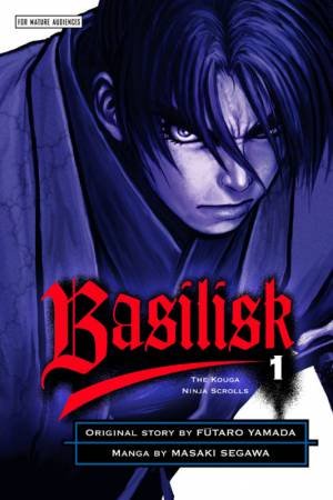 Basilisk Volume 1 by Masaki Segawa