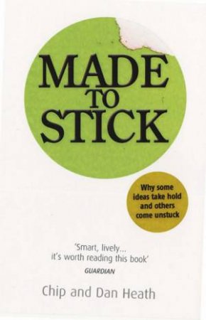 Made To Stick by Heath & Heath