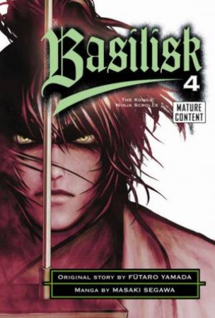 Basilisk Volume 4 by Masaki Segawa