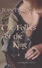 The Follies Of The King