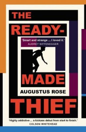 The Readymade Thief by Augustus Rose