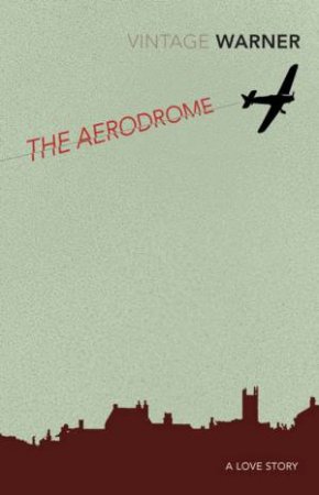 The Aerodrome by Rex Warner