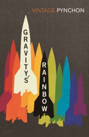 Gravity's Rainbow by Thomas Pynchon