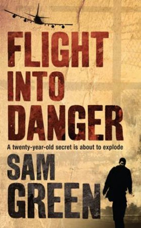 Flight Into Danger by Sam Green