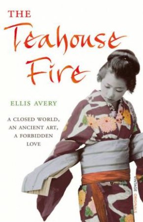 Teahouse  Fire by Ellis Avery