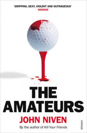 The Amateurs by John Niven