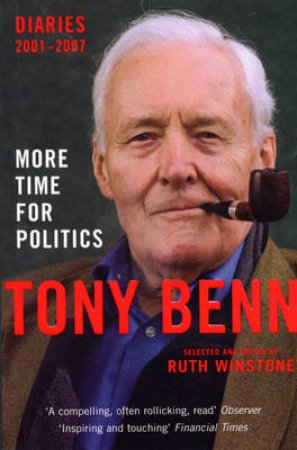 More Time For Politics by Tony Benn