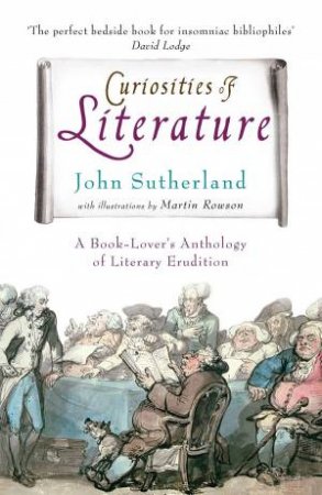 Curiosities Of Literature by John Sutherland