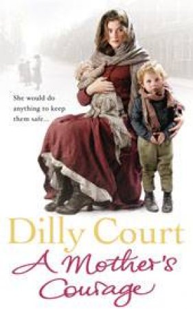 A  Mother's Courage by Dilly Court