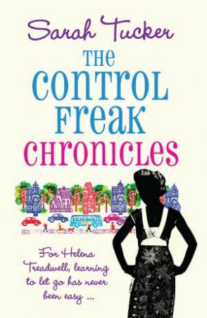 Control Freak Chronicles by Sarah Tucker