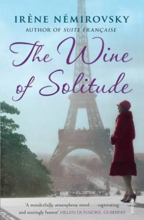 The Wine of Solitude by Irene Nemirovsky