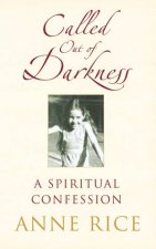 Called Out of Darkness A Spiritual Confession