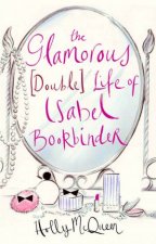 Glamorous Double Life Of Isabel Bookbinder