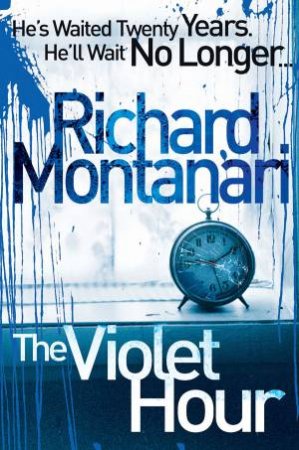 The Violet Hour by Richard Montanari