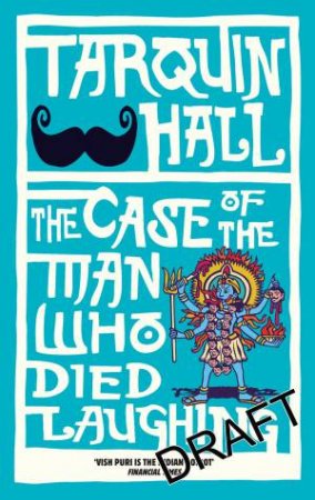 The Case Of The Man Who Died Laughing by Tarquin Hall